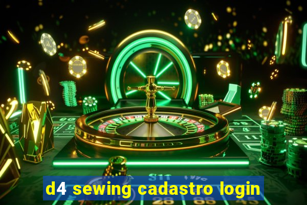 d4 sewing cadastro login